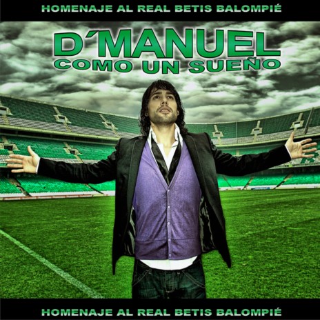 Como un Sueño Homenaje al Real Betis Balompié | Boomplay Music