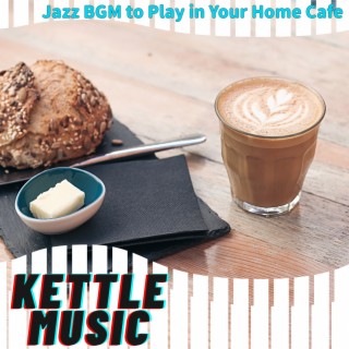 Jazz BGM to Play in Your Home Cafe