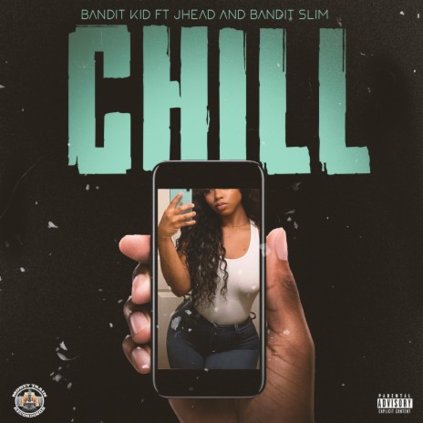 Chill ft. JHead & BanditSlim | Boomplay Music