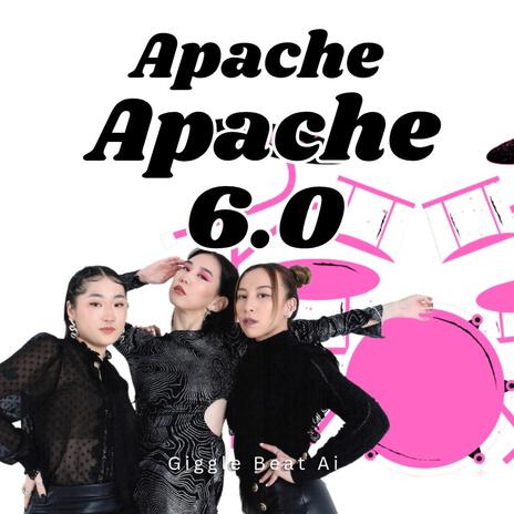 Apache Apache 6.0 | Boomplay Music