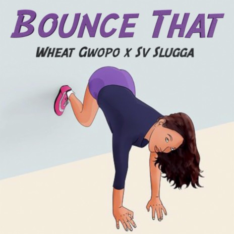 Bounce That ft. Sv Slugga