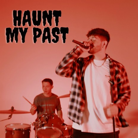 Haunt My Past | Boomplay Music