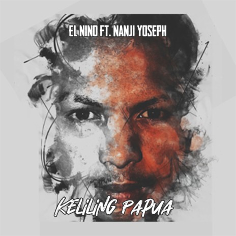 Keliling Papua ft. Nanji Yoseph | Boomplay Music