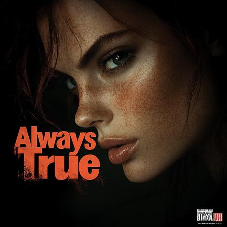 Always True | Boomplay Music