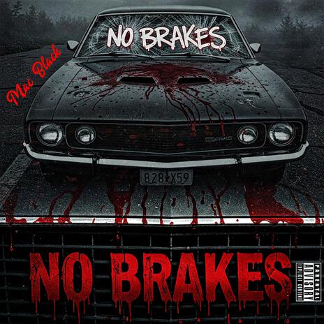 No Brakes | Boomplay Music