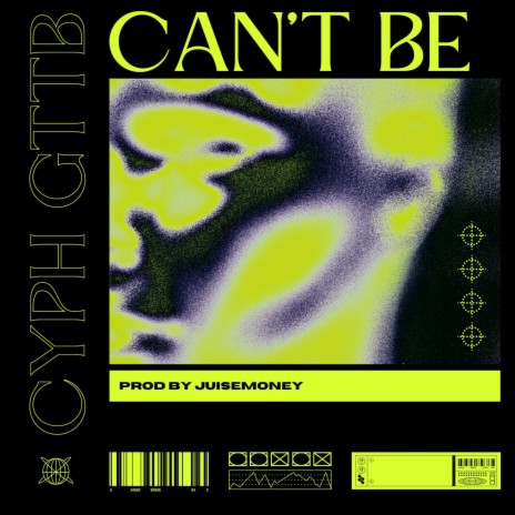 CAN'T BE. | Boomplay Music