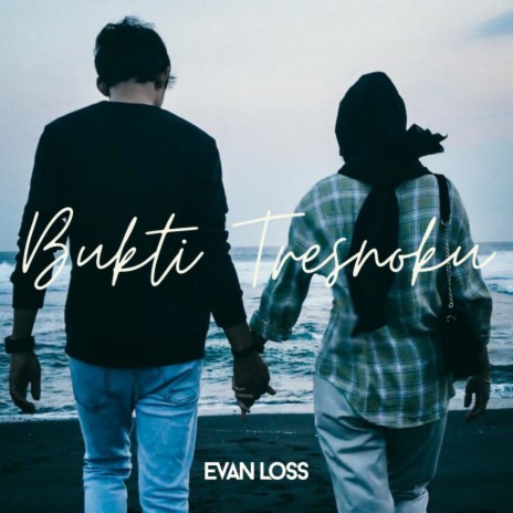 BUKTI TRESNOKU | Boomplay Music