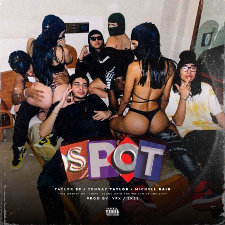 The Spot ft. Young effectX, Jonnay Taylor & Michxll Rain | Boomplay Music