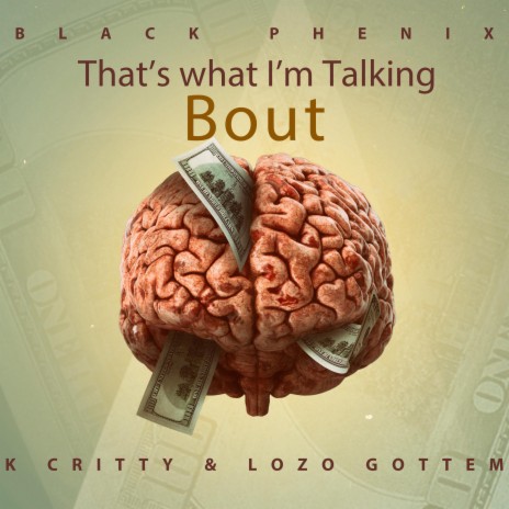 That's what I'm talking bout ft. Lozo Gottem & K Critty | Boomplay Music