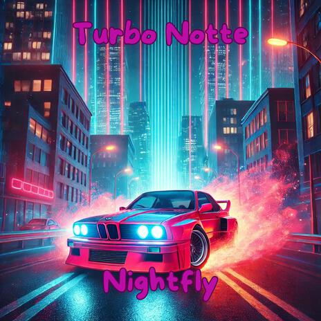 Turbo Notte | Boomplay Music