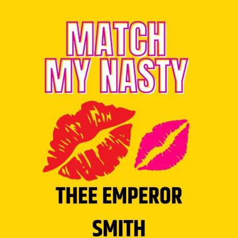 Match My Nasty | Boomplay Music