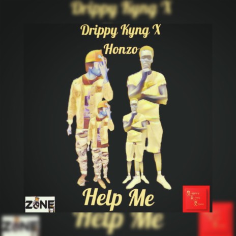 Drippy kyng (Help Me) ft. Honzo | Boomplay Music