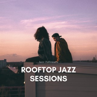 Rooftop Jazz Sessions: Elevated Tunes, Starlit Skies, and City Horizon Horizons