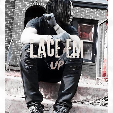 Lace em up | Boomplay Music