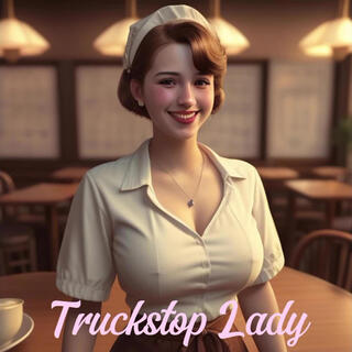 Truckstop Lady