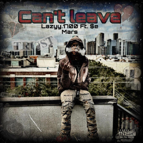 Cant leave ft. $e Mars | Boomplay Music