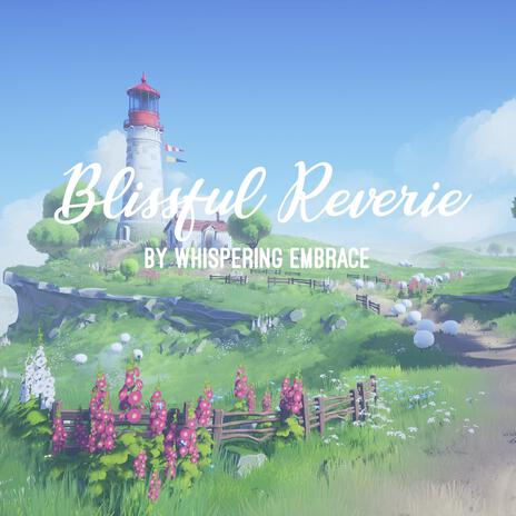 Blissful Reverie