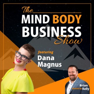 EP 168: Dana Magnus - Branding & Marketing Expert