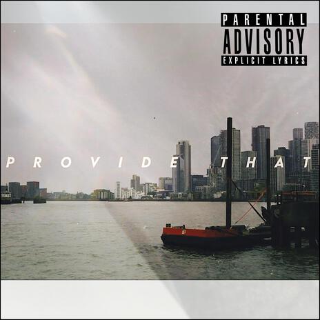 Provide That ft. Micall Parknsun | Boomplay Music