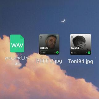 you_and_i.wav ft. Toni94 lyrics | Boomplay Music