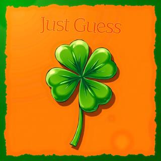 Just Guess lyrics | Boomplay Music