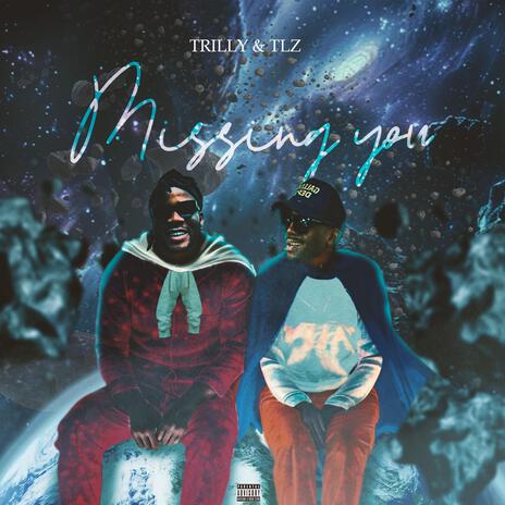 Missing you ft. TLZ | Boomplay Music