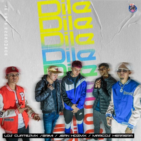 Dile ft. Los CuatesMx, Jean HdzMX, Marcos Herrera & Grimi | Boomplay Music