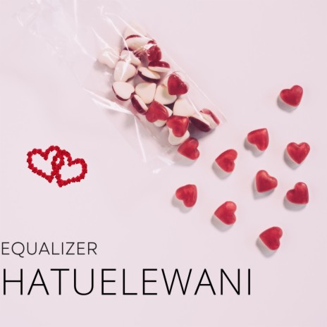 Hatuelewani | Boomplay Music