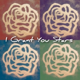 I Grant You Stars