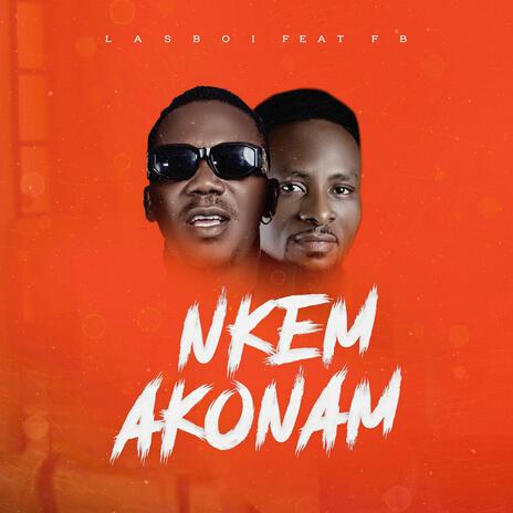 Nkem Akonam ft. FB | Boomplay Music