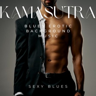 Blues Erotic Background Music, Kamasutra, Music Striptease