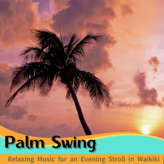 Relaxing Music for an Evening Stroll in Waikiki