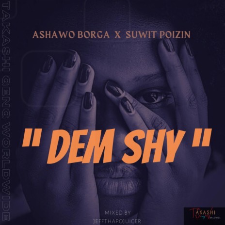 DEM SHY ft. Suwit Poizin | Boomplay Music