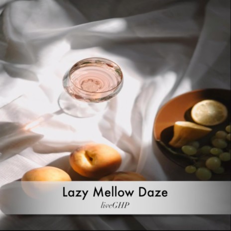 Lazy Mellow Daze (Remastered)