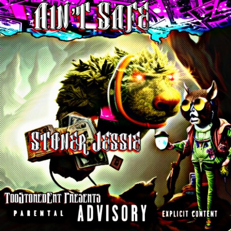 Ain't Safe ft. DJ Stoner Jessie | Boomplay Music