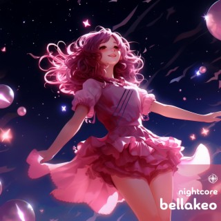 Bellakeo (Nightcore)