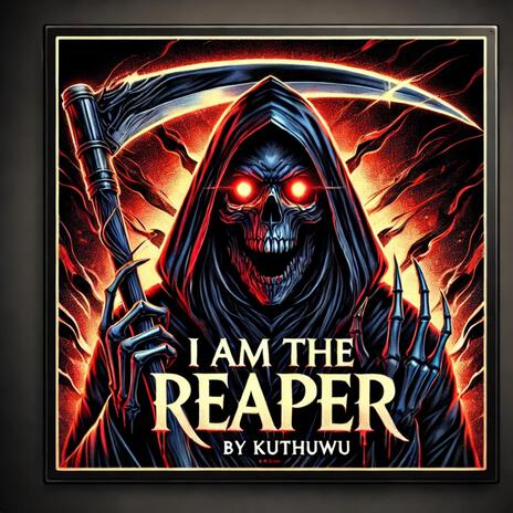 I Am The Reaper | Boomplay Music