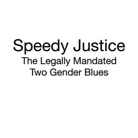 The Legally Mandated Two Gender Blues