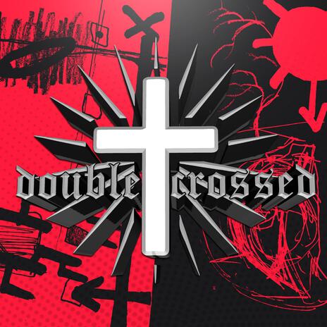 Double Crossed | Boomplay Music