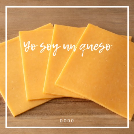 Yo soy un queso | Boomplay Music