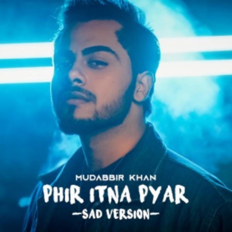 Phir Itna Pyar | Boomplay Music