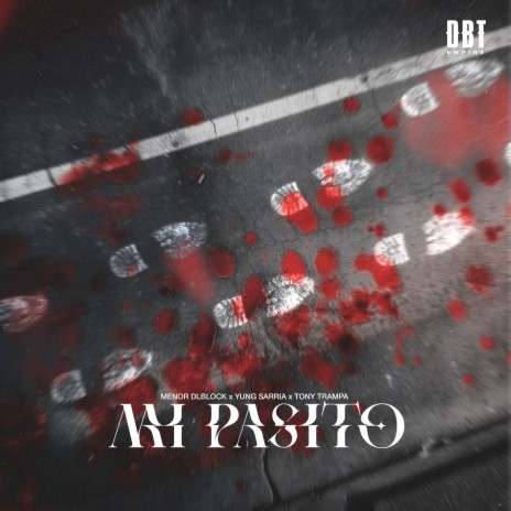 Mi Pasito ft. Tony Trampa & Yung Sarria | Boomplay Music