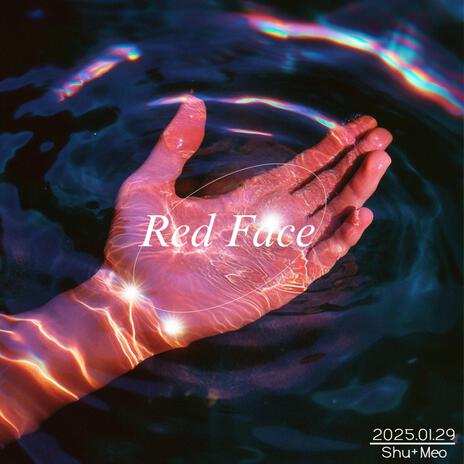 Red Face ft. Meo | Boomplay Music