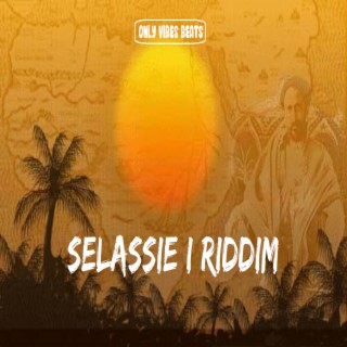 Selassie I Riddim