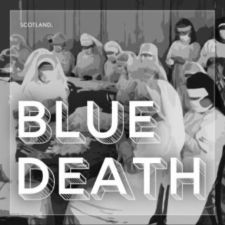 Blue Death - The Spanish Flu In Scotland