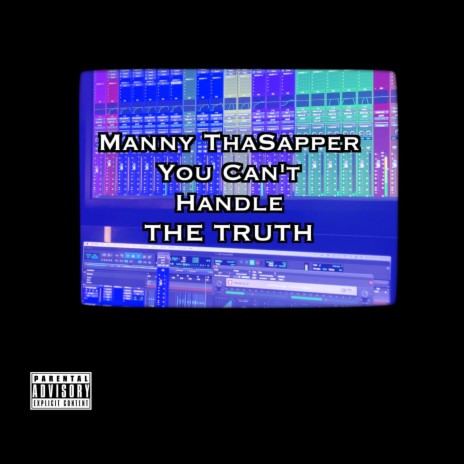 You Can't Handle The Truth | Boomplay Music