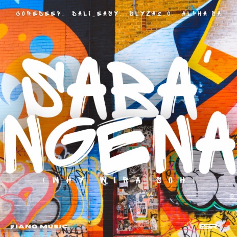 Sabangena(Why wira soh) ft. CoreDeep, Dali easy & Slyza2.0