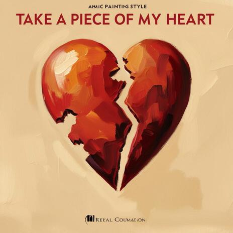 Take a Piece of My Heart