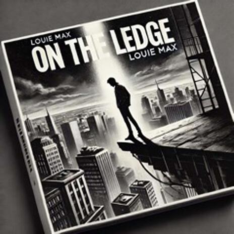 ON THE LEDGE | Boomplay Music