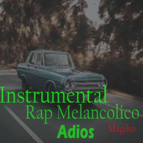 Instrumental Rap Melancolico - Adios | Boomplay Music